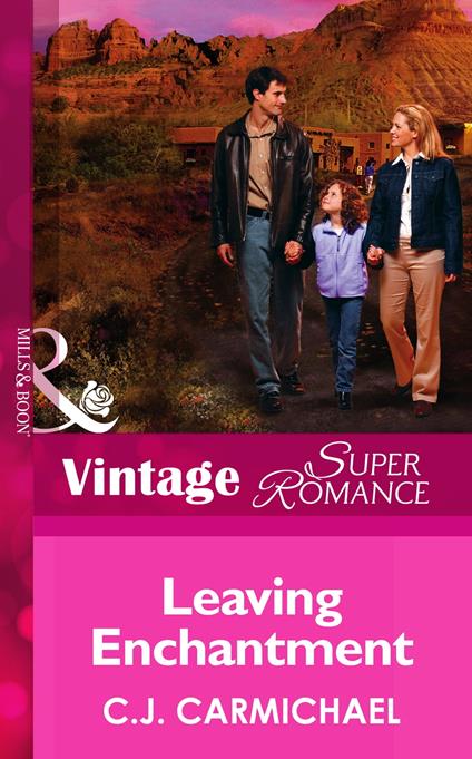 Leaving Enchantment (Mills & Boon Vintage Superromance) (The Birth Place, Book 4)