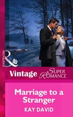 Marriage To A Stranger (Mills & Boon Vintage Superromance)