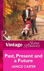 Past, Present And A Future (Mills & Boon Vintage Superromance)