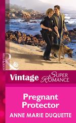 Pregnant Protector (Mills & Boon Vintage Superromance) (9 Months Later, Book 47)