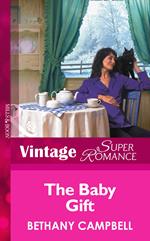 The Baby Gift (Mills & Boon Vintage Superromance) (9 Months Later, Book 31)