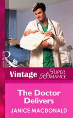 The Doctor Delivers (Mills & Boon Vintage Superromance)