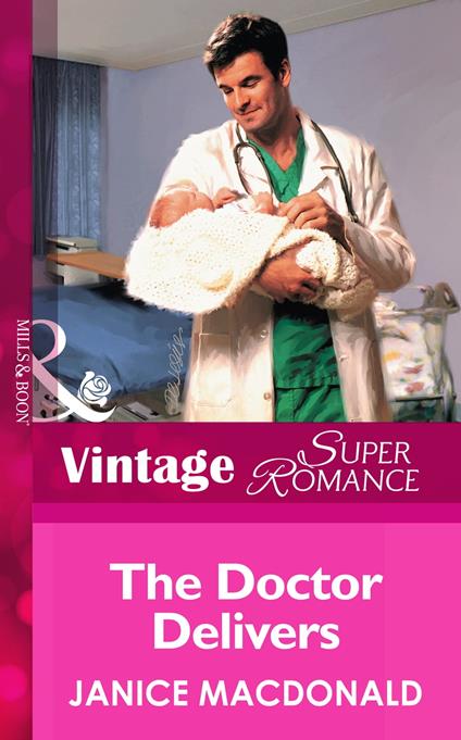 The Doctor Delivers (Mills & Boon Vintage Superromance)