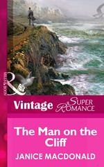 The Man On The Cliff (Mills & Boon Vintage Superromance)
