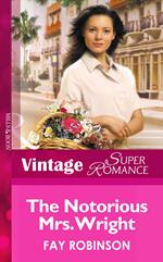 The Notorious Mrs. Wright (Mills & Boon Vintage Superromance)