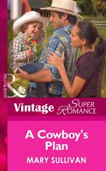 A Cowboy's Plan (Home on the Ranch, Book 41) (Mills & Boon Vintage Superromance)