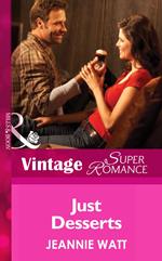 Just Desserts (Mills & Boon Vintage Superromance) (Too Many Cooks?, Book 3)