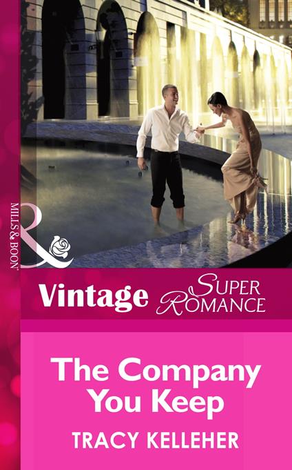 The Company You Keep (Mills & Boon Vintage Superromance) (School Ties, Book 3)