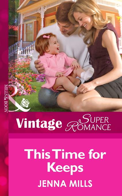 This Time For Keeps (Mills & Boon Vintage Superromance) (Suddenly a Parent, Book 18)