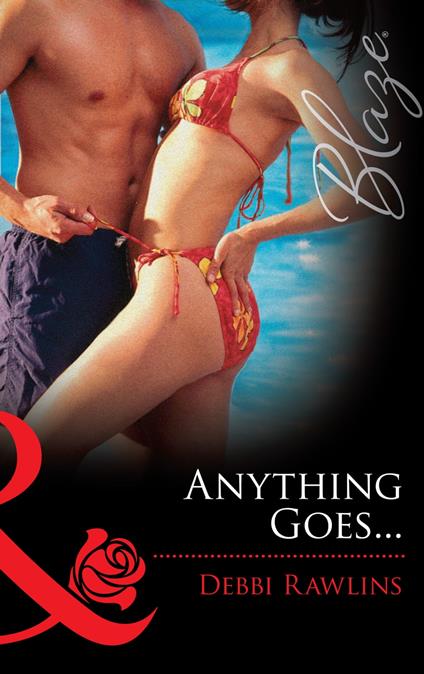 Anything Goes… (Mills & Boon Blaze)