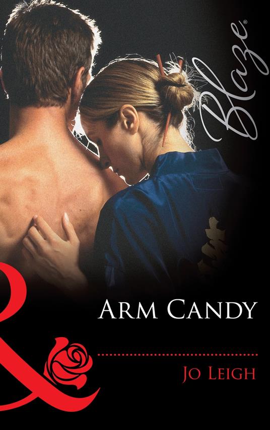 Arm Candy (Mills & Boon Blaze)