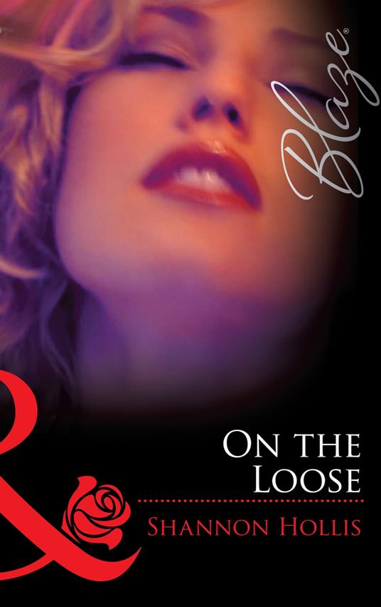 On the Loose (Mills & Boon Blaze) (Lock & Key, Book 2)