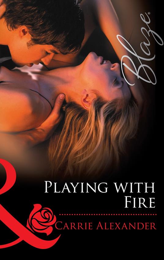 Playing With Fire (Mills & Boon Blaze) (Sexy City Nights, Book 3)