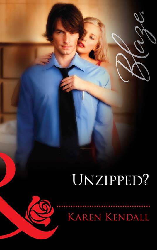 Unzipped? (Mills & Boon Blaze) (The Man-Handlers, Book 2)