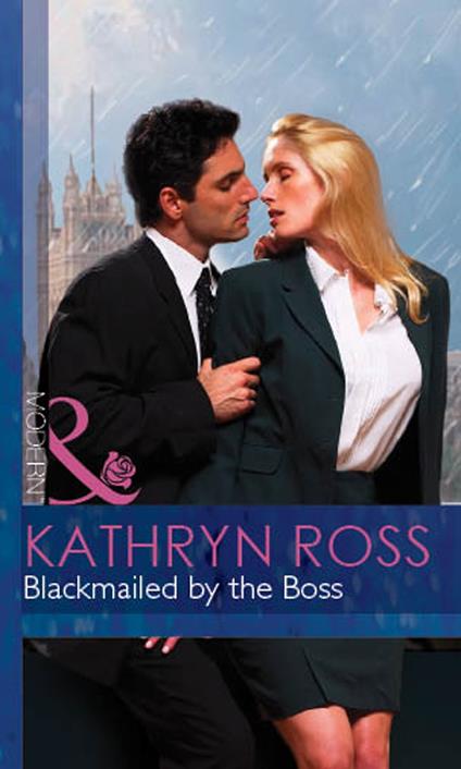 Blackmailed By The Boss (At the Boss's Bidding, Book 2) (Mills & Boon Modern)
