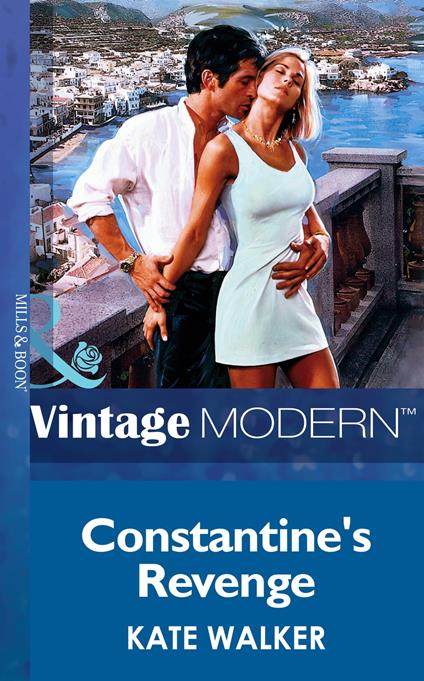 Constantine's Revenge (The Greek Tycoons, Book 1) (Mills & Boon Modern)