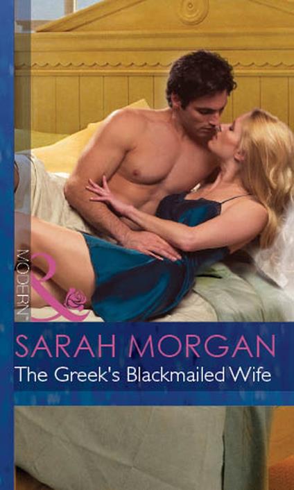 The Greek's Blackmailed Wife (Mills & Boon Modern) (The Greek Tycoons, Book 13)