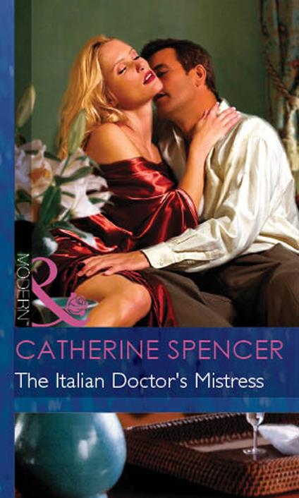The Italian Doctor's Mistress (Mills & Boon Modern) (International Doctors, Book 3)