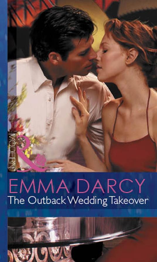 The Outback Wedding Takeover (Mills & Boon Modern) (Outback Knights, Book 2)