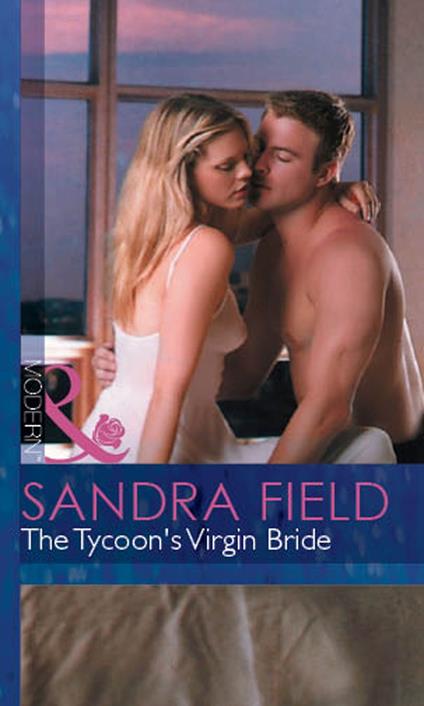 The Tycoon's Virgin Bride (Mills & Boon Modern) (Millionaire Marriages, Book 2)