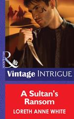 A Sultan's Ransom (Mills & Boon Intrigue) (Shadow Soldiers, Book 3)