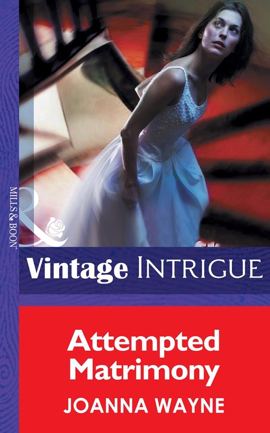 Attempted Matrimony (Hidden Passions, Book 2) (Mills & Boon Intrigue)