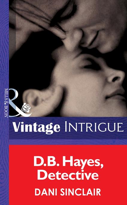 D.b. Hayes, Detective (Mills & Boon Intrigue) (Lipstick Ltd., Book 2)