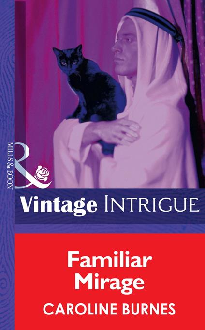 Familiar Mirage (Mills & Boon Intrigue)