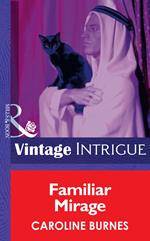 Familiar Mirage (Mills & Boon Intrigue)