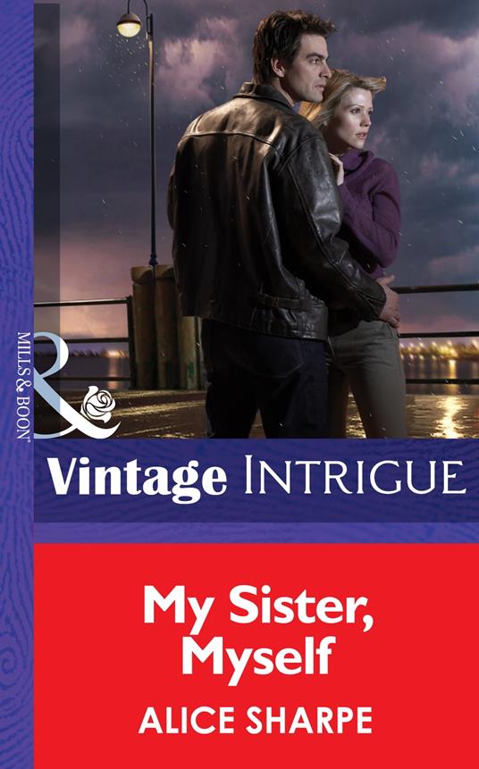 My Sister, Myself (Mills & Boon Intrigue) (Dead Ringer, Book 1)