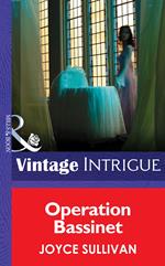 Operation Bassinet (Mills & Boon Intrigue) (The Collingwood Heirs, Book 5)