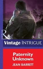 Paternity Unknown (Mills & Boon Intrigue) (Top Secret Babies, Book 12)