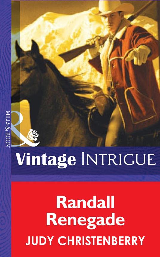 Randall Renegade (Mills & Boon Intrigue) (Brides for Brothers, Book 5)