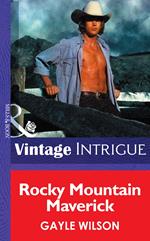 Rocky Mountain Maverick (Mills & Boon Intrigue) (Colorado Confidential, Book 1)