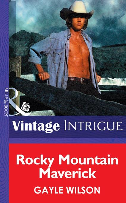 Rocky Mountain Maverick (Mills & Boon Intrigue) (Colorado Confidential, Book 1)