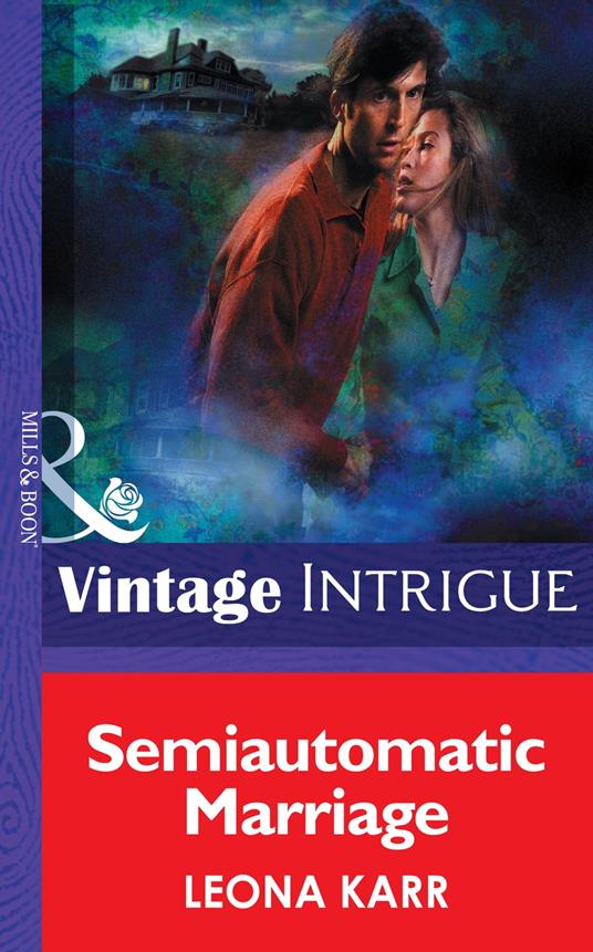 Semiautomatic Marriage (Mills & Boon Intrigue)