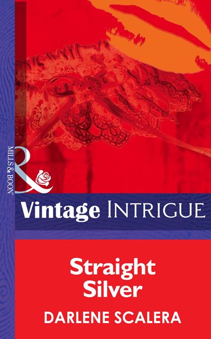 Straight Silver (Mills & Boon Intrigue) (Lipstick Ltd., Book 1)