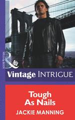 Tough As Nails (Men on a Mission, Book 2) (Mills & Boon Intrigue)