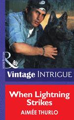 When Lightning Strikes (Mills & Boon Intrigue) (Sign of the Gray Wolf, Book 1)