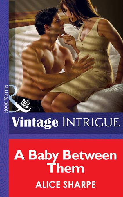 A Baby Between Them (Mills & Boon Intrigue)