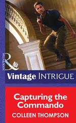 Capturing The Commando (Mills & Boon Intrigue)
