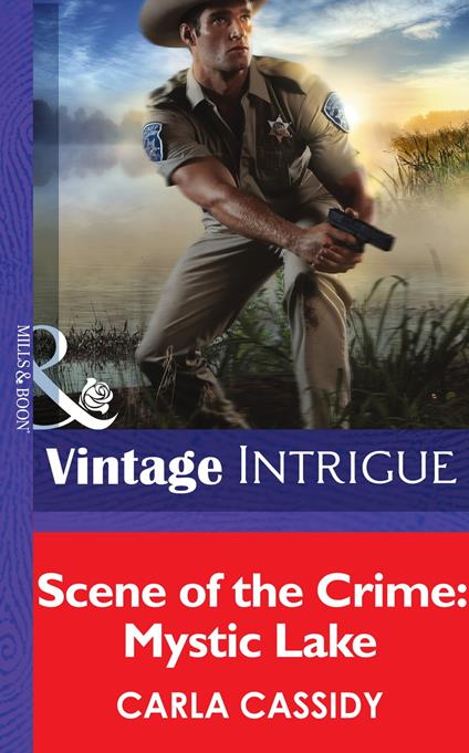 Scene of the Crime: Mystic Lake (Mills & Boon Intrigue)