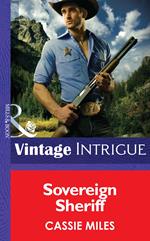 Sovereign Sheriff (Cowboys Royale, Book 5) (Mills & Boon Intrigue)