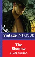 The Shadow (Mills & Boon Intrigue) (Brotherhood of Warriors, Book 5)