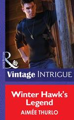 Winter Hawk's Legend (Copper Canyon, Book 1) (Mills & Boon Intrigue)