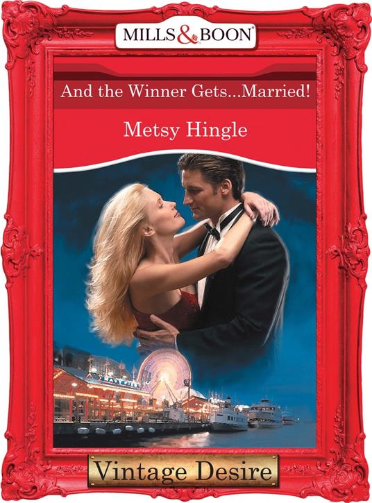 And The Winner Gets...Married! (Dynasties: The Connellys, Book 6) (Mills & Boon Desire)