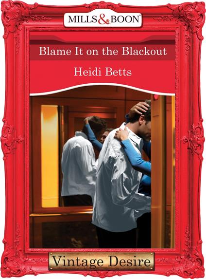 Blame It on the Blackout (Mills & Boon Desire)