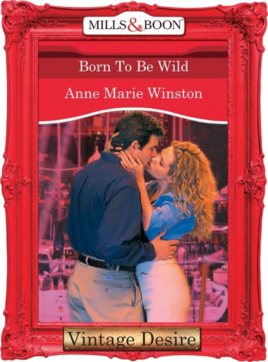 Born to be Wild (Dynasties: The Barones, Book 10) (Mills & Boon Desire)