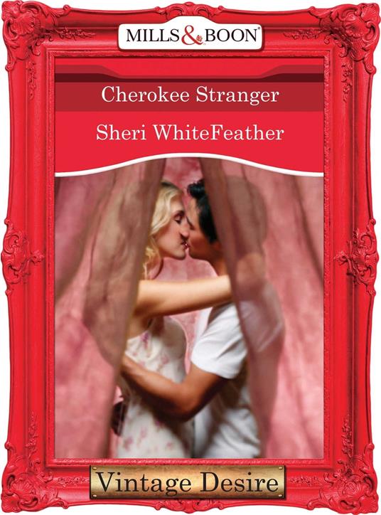 Cherokee Stranger (Mills & Boon Desire)