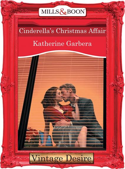 Cinderella's Christmas Affair (Mills & Boon Desire) (King of Hearts, Book 2)